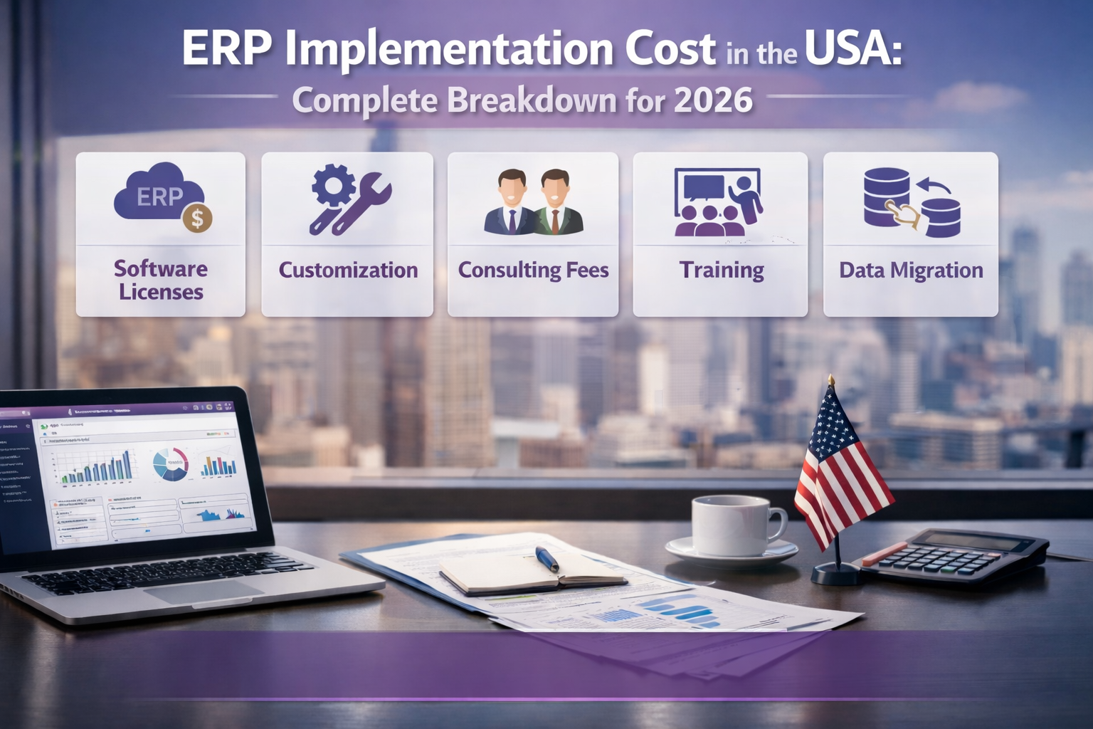 ERP Implementation Cost in the USA: Complete Breakdown for 2026